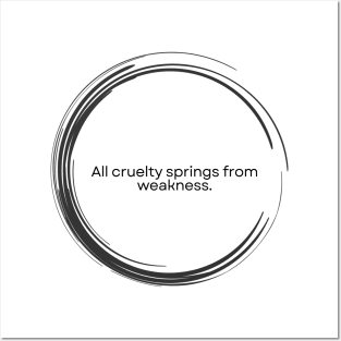 “All cruelty springs from weakness.” Seneca Stoic Quote Posters and Art